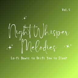 Night Whisper Melodies - Lo-fi Beats to Drift You to Sleep Vol. 5 - Laid Back Academy