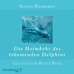 Die Heimkehr des träumenden Delphins - Sergio Bambaren