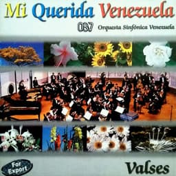 Mi Querida Venezuela - Orquesta Sinfónica Venezuela