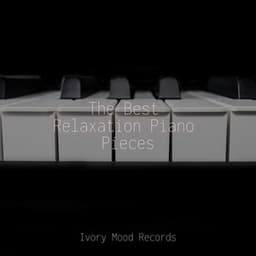 The Best Relaxation Piano Pieces - Piano Bar