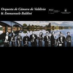 Orquesta de Cámara de Valdivia & Emmanuele Baldini - Orquesta de Cámara de Valdivia