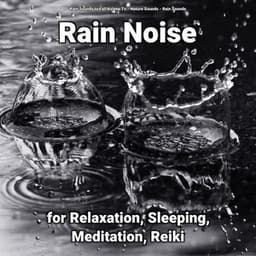 Rain Noise for Relaxation, Sleeping, Meditation, Reiki - Nature Sounds