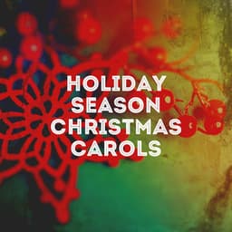 Holiday Season Christmas Carols - Christmas Hits