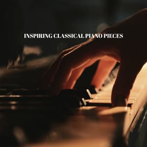 Inspiring Classical Piano Pieces - Explosion of Thoughts, Stimulate Creativity, Feel the Potential of Your Mind - Easy Listening Relaxation Piano Radio
