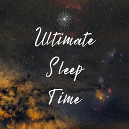 Ultimate Sleep Time: Soothing Ambient Sounds for Deep Relaxation and Restful Night - Chakra Meditation Specialists