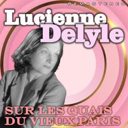 Sur les quais du vieux Paris - Lucienne Delyle