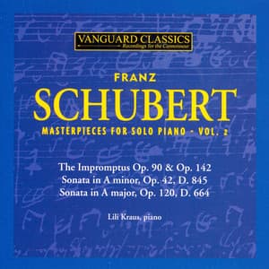 Schubert: Masterpieces for Solo Piano, Vol. 2 - Lili Kraus