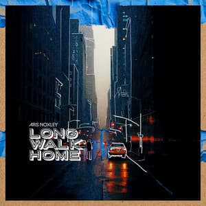 Long Walk Home - Aris Noxley