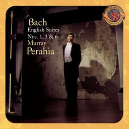 Bach: English Suites Nos. 1, 3 & 6 - Johann Sebastian Bach