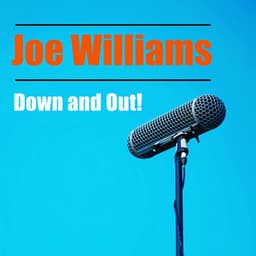 Down and Out! - Joe Williams