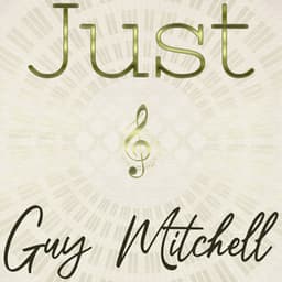 Just Guy Mitchell - Guy Mitchell
