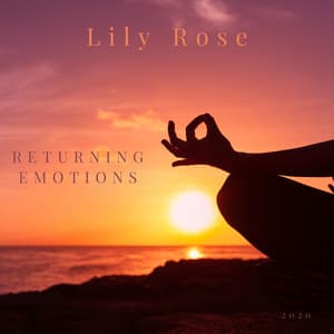 Returning Emotions - Lily Rose