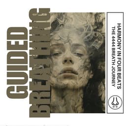 Harmony in Four Beats: The 4444 Breath Journey - Guided Breathing