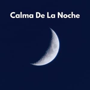 Calma De La Noche - Dulces Sueños