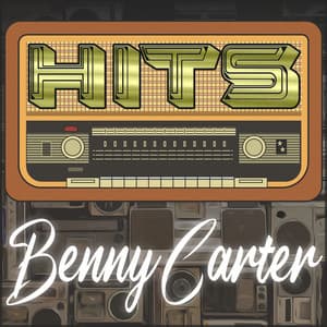 Hits of Benny Carter - Benny Carter