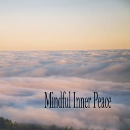 Mindful Inner Peace - Meditation Music