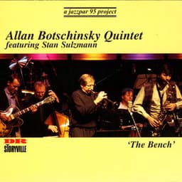 The Bench - Allan Botschinsky's Quintet
