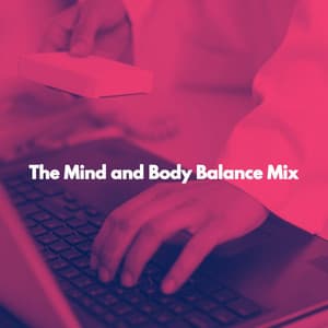 The Mind and Body Balance Mix - Breakfast Jazz Playlist