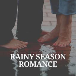 Rainy Season Romance - Relaxing Rain Sounds