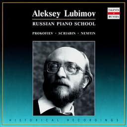 Russian Piano School. Aleksei Lyubimov - Alexei Lubimov