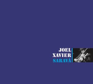Sarava - Joel Xavier
