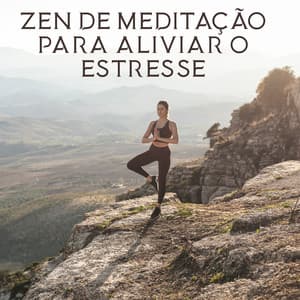 Zen De Meditação Para Aliviar O Estresse: Recuperar A Harmonia Interior E A Paz Perdida Com Música Relaxante Para Yoga E Meditação - Meditation Mantras Guru