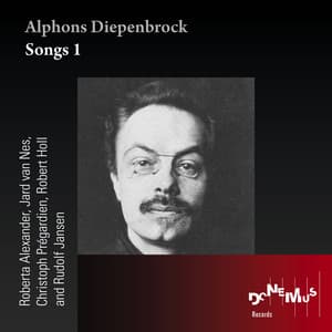 Alphons Diepenbrock: Songs 1 - Alphons Diepenbrock