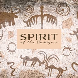 Spirit of the Canyon - Spiritual Healing Music Universe