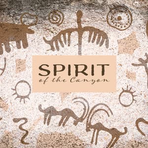 Spirit of the Canyon - Spiritual Healing Music Universe