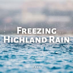 Rain: Freezing Highland Rain - Sonic Whales