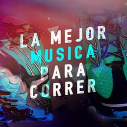 La Mejor Música Para Correr - Correr DJ