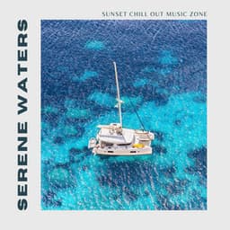 Serene Waters: New Deep House Releases - Sunset Chill Out Music Zone