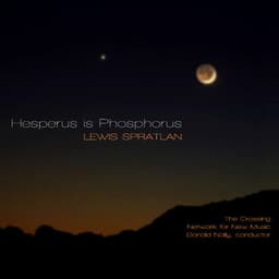 Lewis Spratlan: Hesperus is Phosphorus - Lewis Spratlan
