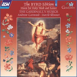 Byrd: Music for Holy Week and Easter - William Byrd