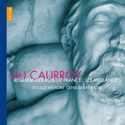 Requiem des rois de France: Les Meslanges - Eustache du Caurroy