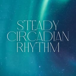 Steady Circadian Rhythm - Pure Meditation Music