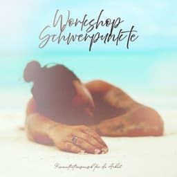 Workshop-Schwerpunkte - Konzentrationsmusik für die Arbeit