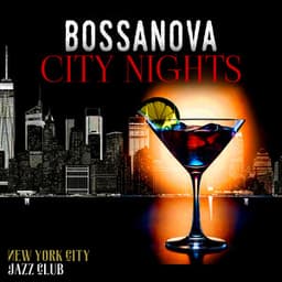 Bossanova City Nights - New York City Jazz Club