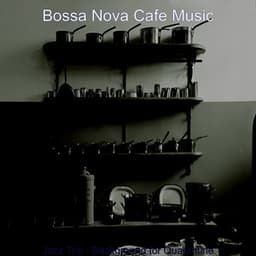 Jazz Trio - Background for Quarantine - Bossa Nova Cafe Music