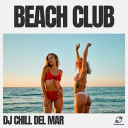 Beach Club - DJ Chill del Mar