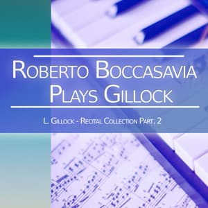 Roberto Boccasavia Plays Gillock: Recital Collection Part. 2 - Roberto Boccasavia