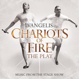 Chariots Of Fire - The Play - Vangelis