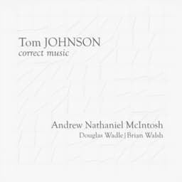 Tom Johnson: Correct Music - Tom Johnson