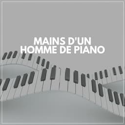 Mains D'un Homme De Piano - Musique pour dormir piano