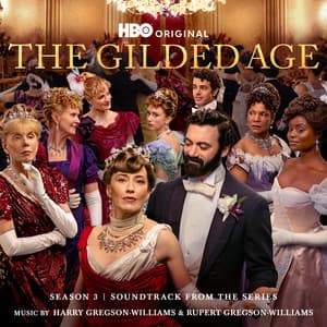 The Gilded Age: Season 3 - Harry Gregson-Williams