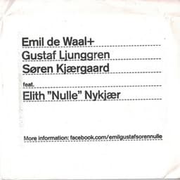 Emil De Waal+ Gustaf Ljunggren and Søren Kjærgaard Feat. Elith "Nulle" Nykjær - Emil de Waal