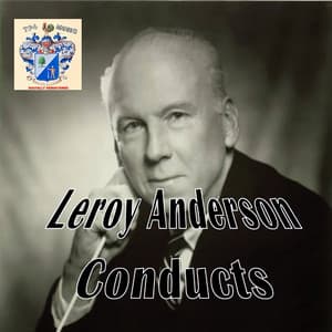 Leroy Anderson - Complete 1950-54 Recordings, Part 1 - Leroy Anderson