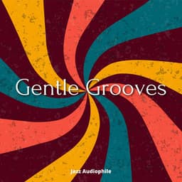 Gentle Grooves - Jazz Audiophile