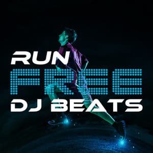 Run Free DJ Beats - Running Music DJ