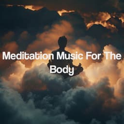 Meditation Music For The Body - Kundalini: Yoga, Meditation, Relaxation